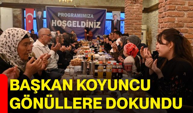 Başkan Koyuncu gönüllere dokundu
