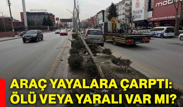 Araç yayalara çarptı: Ölü veya yaralı var mı?