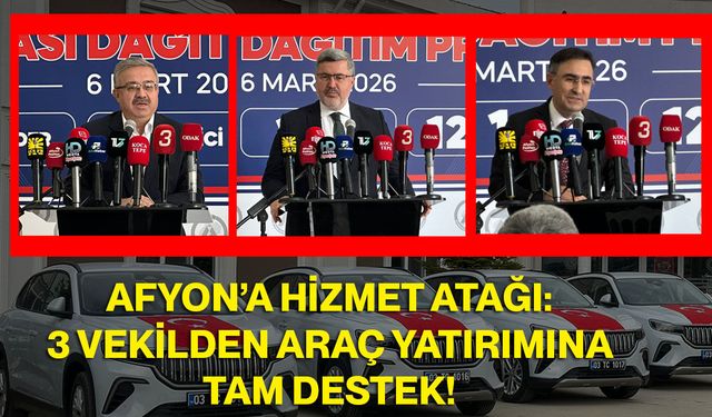 Afyon’a Hizmet Atağı: 3 Vekilden Araç Yatırımına Tam Destek!