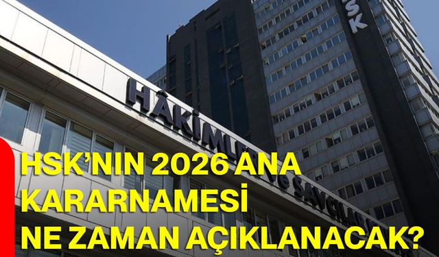 HSK’nın 2026 Ana Kararnamesi NE ZAMAN Açıklanacak?