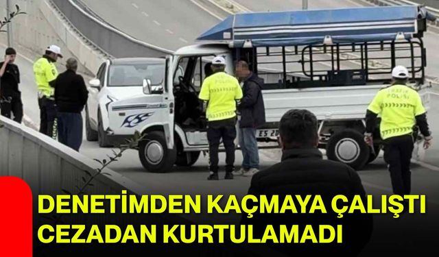 Denetimden Kaçmaya Çalıştı, Cezadan Kurtulamadı