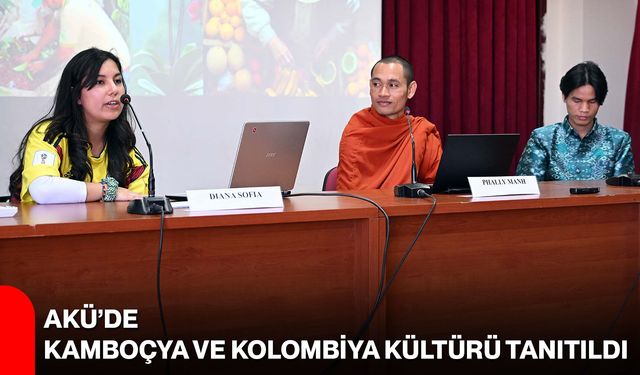 AKÜ’de Kamboçya ve Kolombiya Kültürü Tanıtıldı
