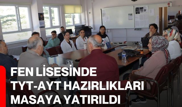 Fen Lisesinde TYT-AYT Hazırlıkları Masaya Yatırıldı
