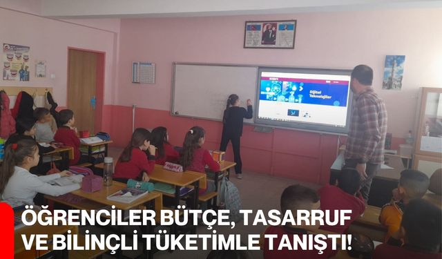 Öğrenciler Bütçe, Tasarruf ve Bilinçli Tüketimle Tanıştı!