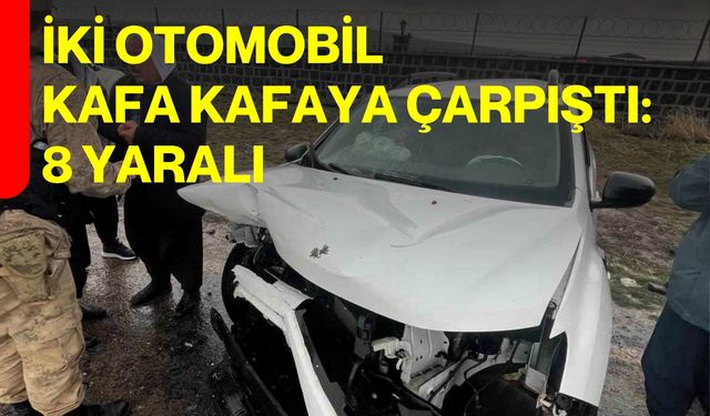 İki otomobil kafa kafaya çarpıştı: 8 yaralı