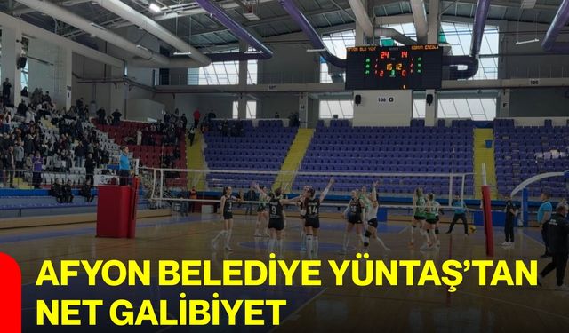 Afyon Belediye Yüntaş’tan Net Galibiyet