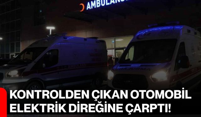 Kontrolden Çıkan Otomobil Elektrik Direğine Çarptı!