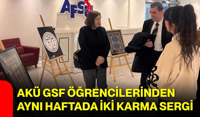 AKÜ GSF Öğrencilerinden Aynı Haftada İki Karma Sergi
