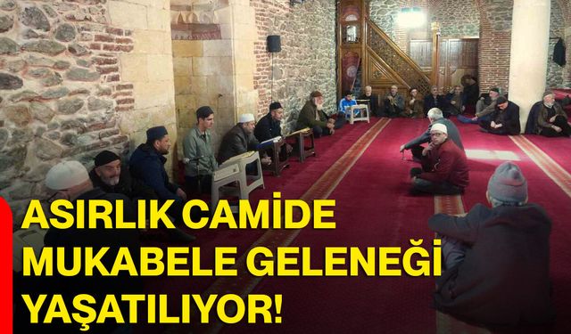 Asırlık Camide Mukabele Geleneği Yaşatılıyor!