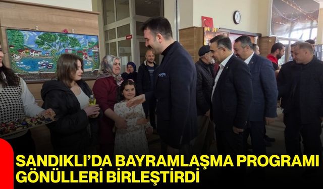 Sandıklı’da Bayramlaşma Programı Gönülleri Birleştirdi