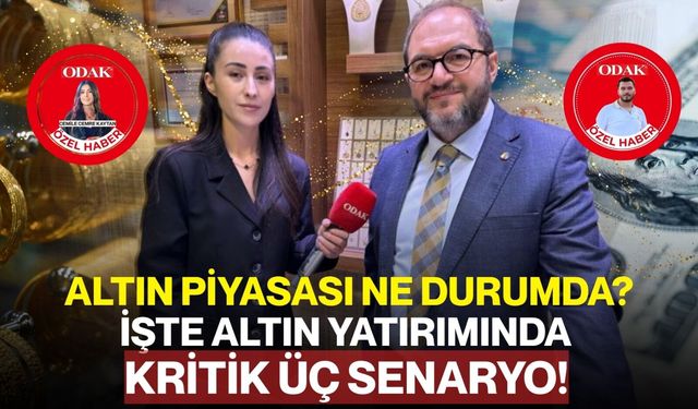 Altın Piyasası Ne Durumda? İşte Altın Yatırımında Kritik Üç Senaryo!