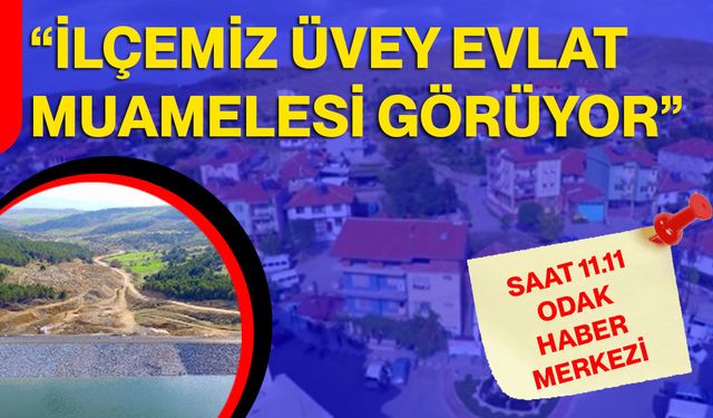 “İlçemiz Üvey Evlat Muamelesi Görüyor”