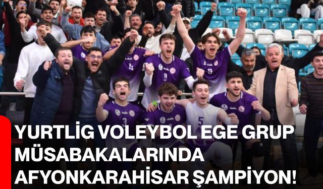 YURTLİG Voleybol Ege Grup Müsabakalarında Afyonkarahisar Şampiyon!