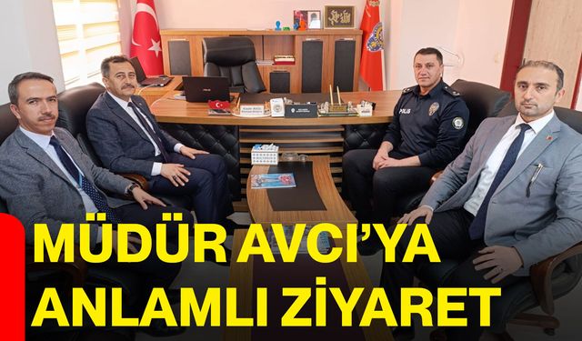Müdür Avcı’ya anlamlı ziyaret