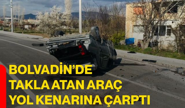 Bolvadin’de takla atan araç yol kenarına çarptı