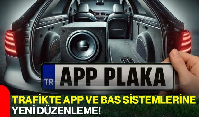 Trafikte APP ve Bas Sistemlerine Yeni Düzenleme!