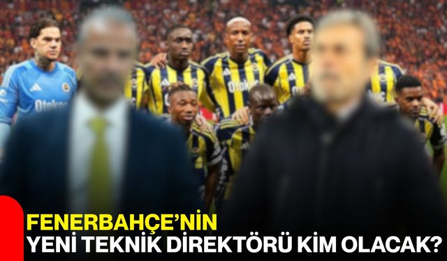 Fenerbahçe’nin Yeni Teknik Direktörü Kim Olacak?