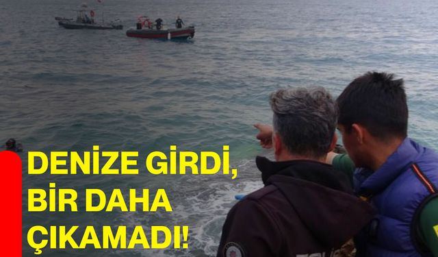 Denize girdi, bir daha çıkamadı!