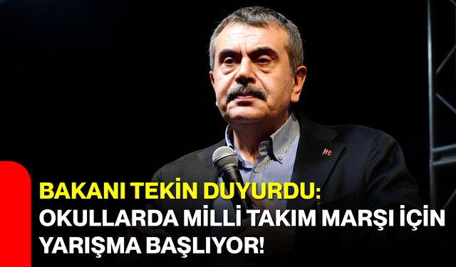 Bakanı Tekin Duyurdu: Okullarda Milli Takım Marşı İçin Yarışma Başlıyor!