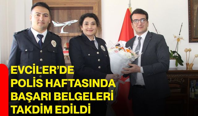 Evciler’de Polis Haftasında Başarı Belgeleri Takdim Edildi