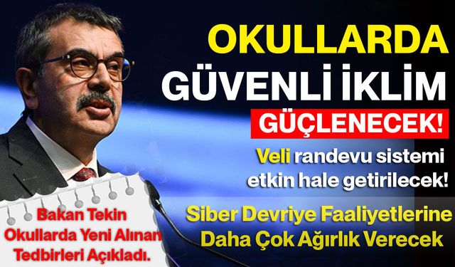 Milli Eğitim Bakanı Yusuf Tekin, açıkladı: Okullarda Güvenli İklim Güçlenecek!