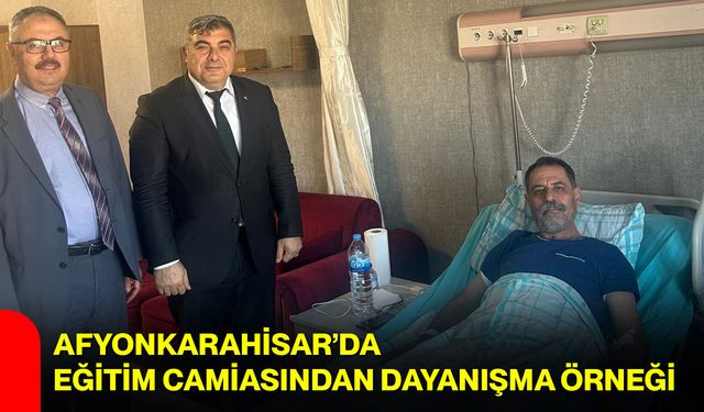 Afyonkarahisar’da Eğitim Camiasından Dayanışma Örneği