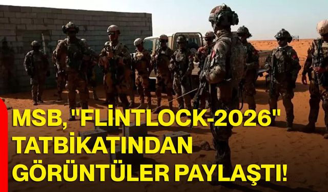 MSB, "Flintlock-2026" tatbikatından görüntüler paylaştı