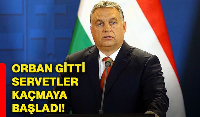Orban gitti, servetler kaçmaya başladı!