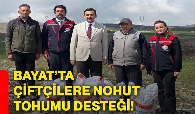 Bayat’ta çiftçilere nohut tohumu desteği!
