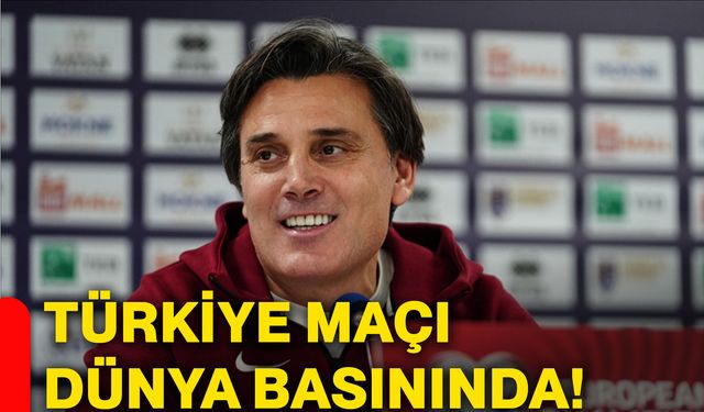 Türkiye maçı dünya basınında!