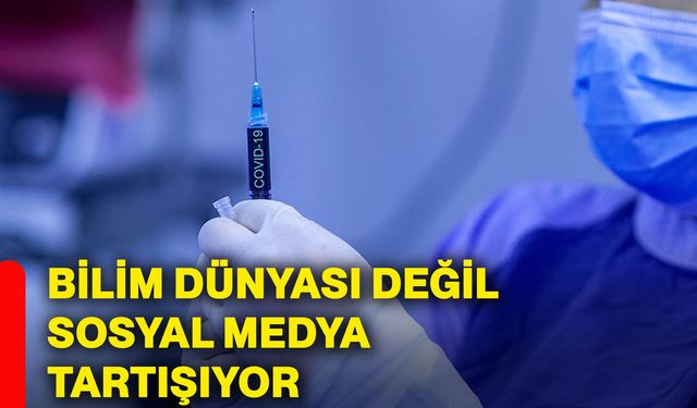Bilim dünyası değil sosyal medya tartışıyor