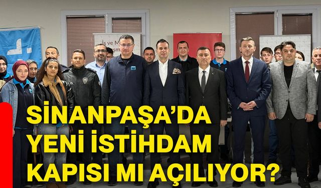 Sinanpaşa’da yeni istihdam kapısı açılıyor mu?