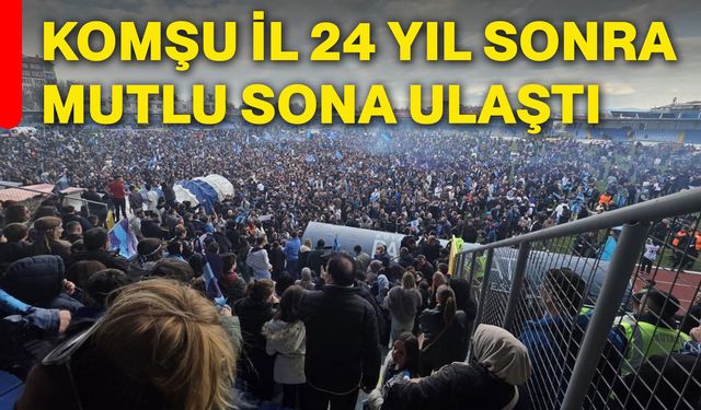 Komşu il 24 yıl sonra mutlu sona ulaştı!