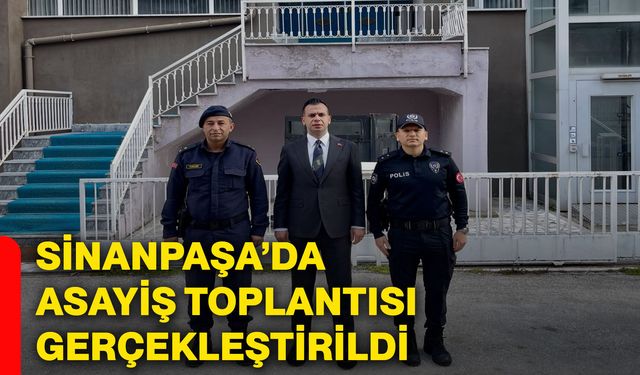 Sinanpaşa’da asayiş toplantısı gerçekleştirildi