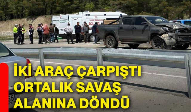 İki araç çarpıştı, ortalık savaş alanına döndü