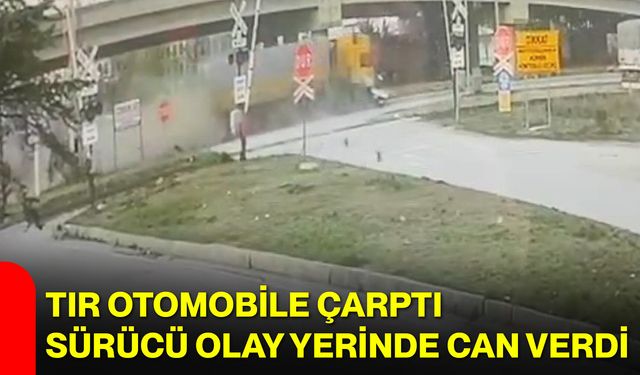 Tır Otomobile Çarptı, Sürücü Olay Yerinde Can Verdi