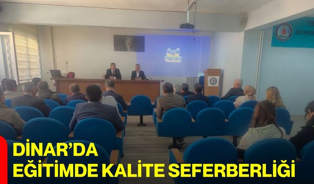 Dinar’da Eğitimde Kalite Seferberliği