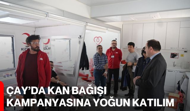 Çay’da Kan Bağışı Kampanyasına Yoğun Katılım