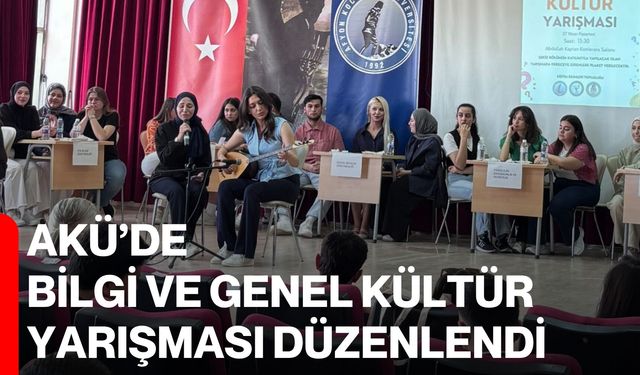 AKÜ’de Bilgi Ve Genel Kültür Yarışması Düzenlendi