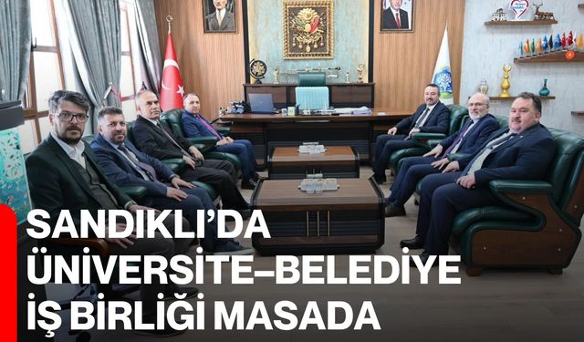 Sandıklı’da Üniversite–Belediye İş Birliği Masada