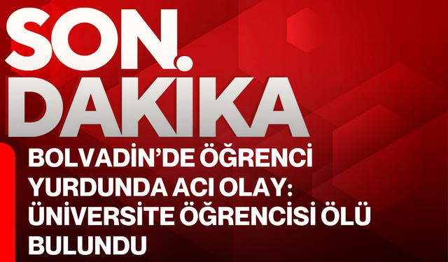 Bolvadin’de Öğrenci Yurdunda Acı Olay: Üniversite Öğrencisi Ölü Bulundu