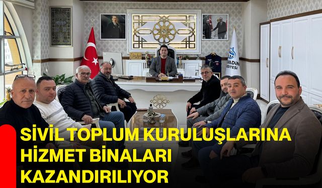 Sivil Toplum Kuruluşlarına Hizmet Binaları Kazandırılıyor