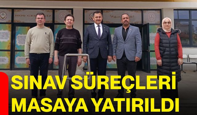 Sınav süreçleri masaya yatırıldı