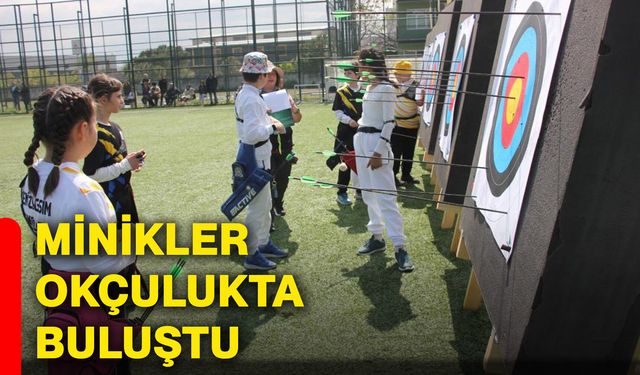 Minikler okçulukta buluştu