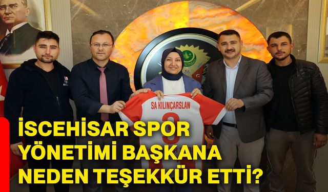 İscehisar Spor yönetimi başkana neden teşekkür etti?