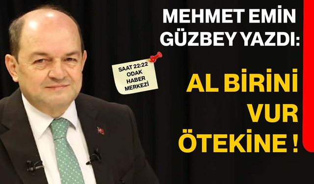 AL BİRİNİ VUR ÖTEKİNE!