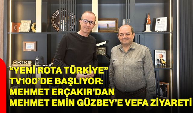 “Yeni Rota Türkiye” tv100’de başlıyor: Mehmet Erçakır’dan Mehmet Emin Güzbey’e vefa ziyareti
