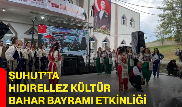 Şuhut’ta Hıdırellez Kültür Bahar Bayramı etkinliği