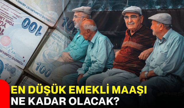 En Düşük Emekli Maaşı Ne Kadar Olacak?