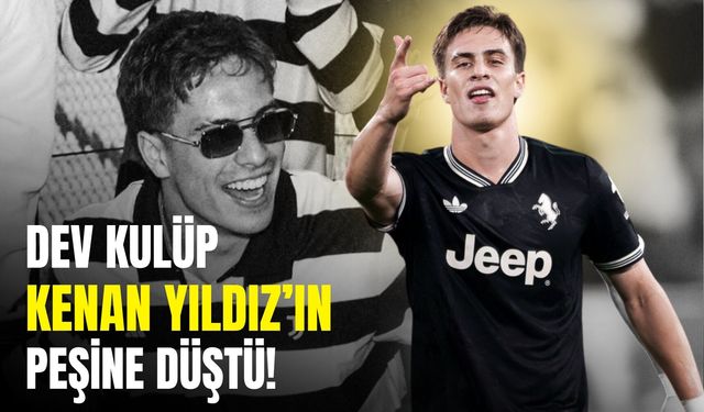 Dev kulüp Kenan Yıldız’ın peşine düştü!